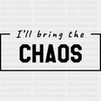 I'll Bring The Chaos - Bachelor DTF Transfer ready2transfer Dark Color Design (See Imaging)