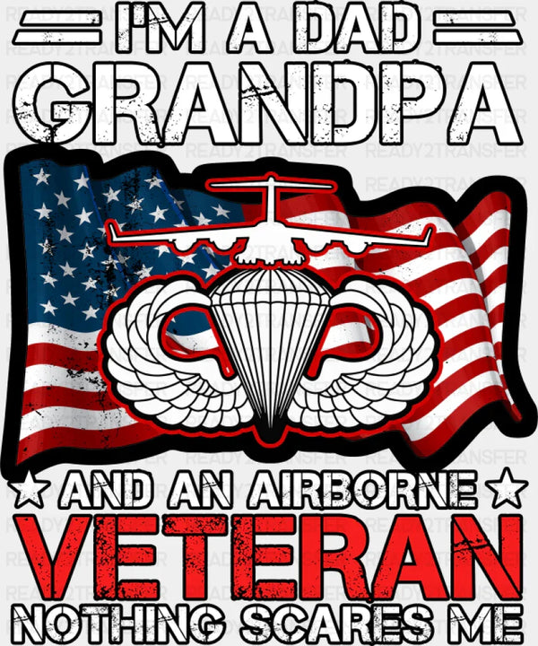 I'm A Dad Grandpa And An Airborne Veteran - Military DTF Transfer