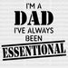I'm A Dad I've Always Been Essentional Design Father's Day DTF Transfer ready2transfer Black