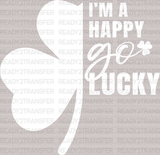 I'm a Happy Go Lucky St. Patrick's Day DTF Heat Transfer, Saint Patricks Day Design, St Paddys Day DTF - ready2transfer