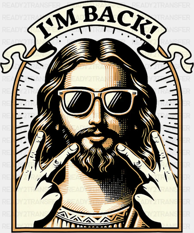 I’m Back - Christianity DTF Transfer