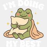 I'm Doing My Best, Frog - Mental Health DTF Transfers ready2transfer Light Color Design (See Imaging)