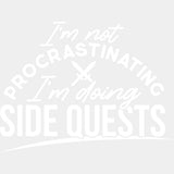 I'm Doing Side Quests - Video Game DTF Heat Transfer ready2transfer Light Color Design ( See imaging )