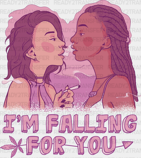 I’m Falling For You - Lesbian Iron On Dtf Transfer