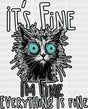 I’m Fine Everything Is - Cats Iron On Dtf Transfer Adult Unisex S & M (10’’) / Dark Color