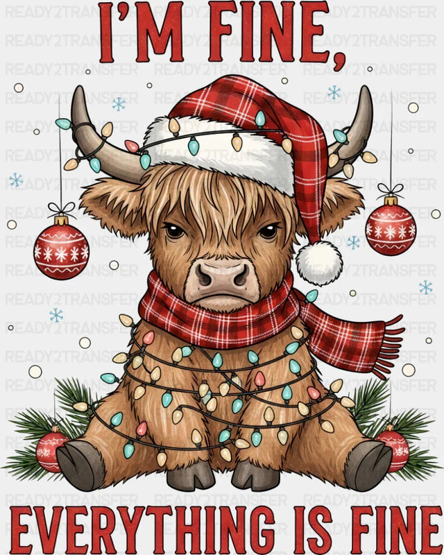 I’m Fine Everything Is Fine - Christmas DTF Transfer Adult Unisex - S & M (10’’) / Dark Color Design (See Imaging)