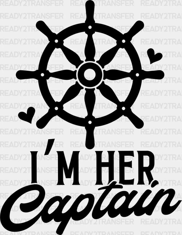 I’m Her Captain - Boyfriend-Girlfriend Dtf Heat Transfer Adult Unisex S & M (10’’) / Dark
