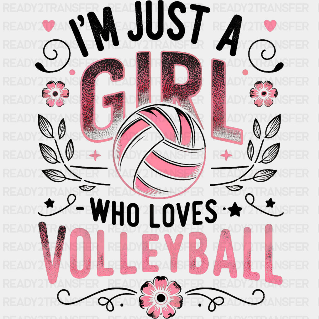 I'm Just A Girl Who Loves Volleyball, Pink - Volleyball DTF Transfers ready2transfer Dark Color Design (See Imaging)