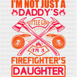 I'm Not Just A Daddy's Little Girl - Fire Department DTF Transfers ready2transfer