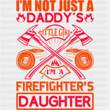 I'm Not Just A Daddy's Little Girl - Fire Department DTF Transfers ready2transfer