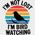 I'm Not Lost, I'm Bird Watching - Birds DTF Transfers ready2transfer Dark Color Design (See Imaging)