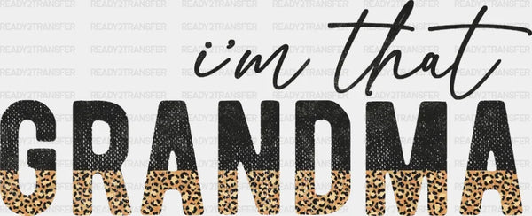 I'M That Grandma DTF Transfer