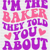 I’m The Baker They Told You About - Baking DTF Transfers