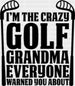 I'm The Crazy Golf Grandma - Golf DTF Heat Transfer ready2transfer Black