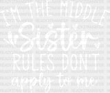 I’m The Middle Sister - Dtf Heat Transfer Adult Unisex S & M (10’’) / Light Color Design (See