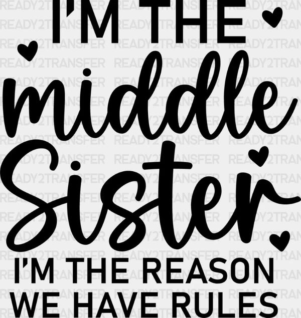 I'm The Reason We Have Rules - Sister DTF Heat Transfer