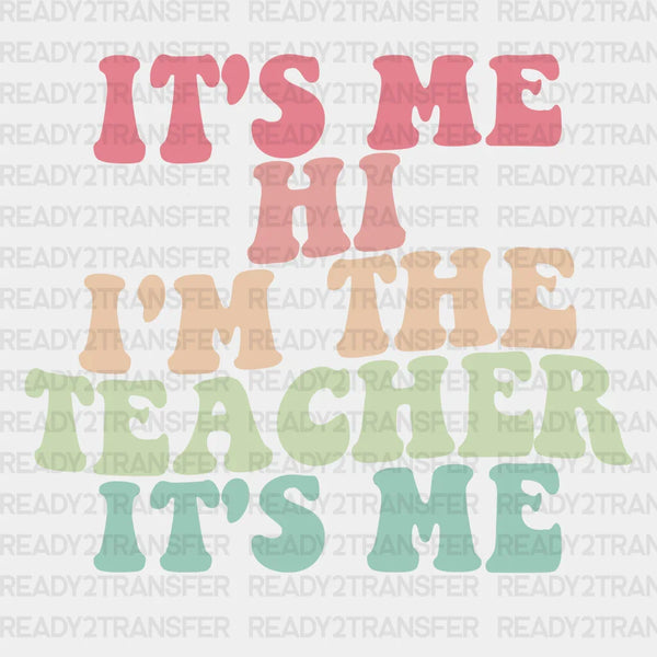 IM THE TEACHER DTF Transfer