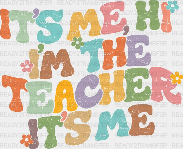 I'm The Teacher DTF Transfer