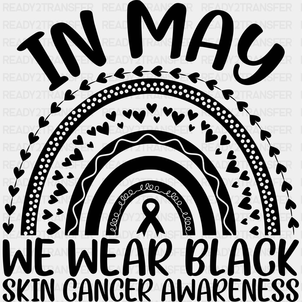 In May We Wear Black - Melanoma DTF Transfers - Adult Unisex - S & M (10’’) / Dark Color Design (See Imaging)