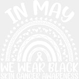 In May We Wear Black - Melanoma DTF Transfers - Adult Unisex - S & M (10’’) / Light Color Design (See Imaging)