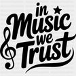 In Music We Trust - Music DTF Transfers ready2transfer Dark Color Design (See Imaging)