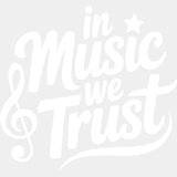 In Music We Trust - Music DTF Transfers ready2transfer Light Color Design (See Imaging)