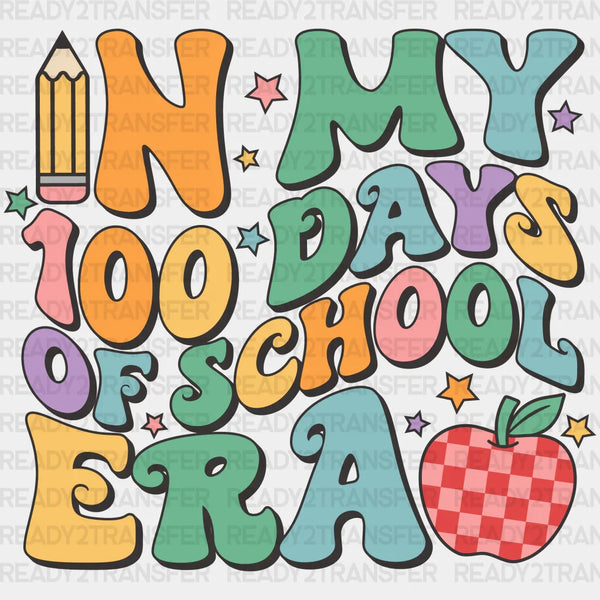 In My 100 Days Of School Era DTF Transfer