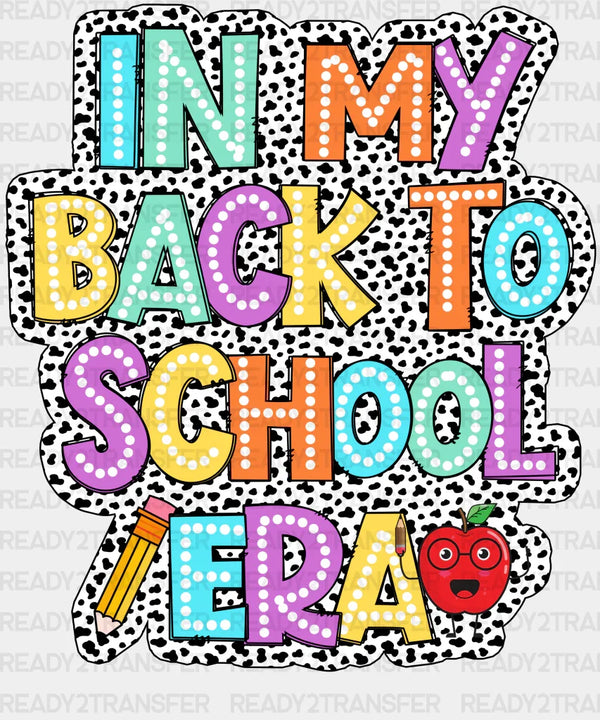 In My Back To School Era - Back To School DTF heat transfer
