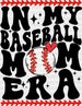 In My Baseball Mom Era - Baseball DTF Heat Transfer ready2transfer Black