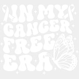 In My Cancer Free Era - Hodgkin’s Lymphoma Cancer DTF Transfers - Adult Unisex - S & M (10’’) / Light Color Design (See
