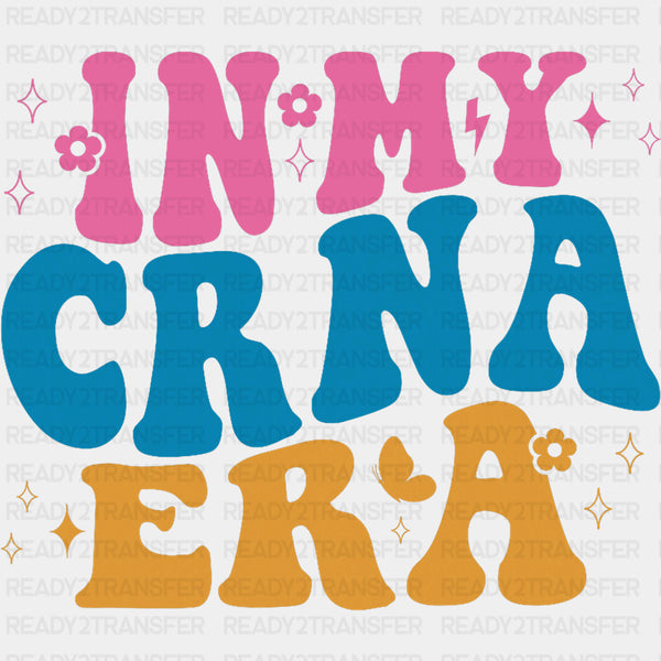 In My CRNA Era - CRNA Nurse DTF Transfers