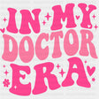 In My Doctor Era Pink Retro - Medical School DTF Transfers ready2transfer