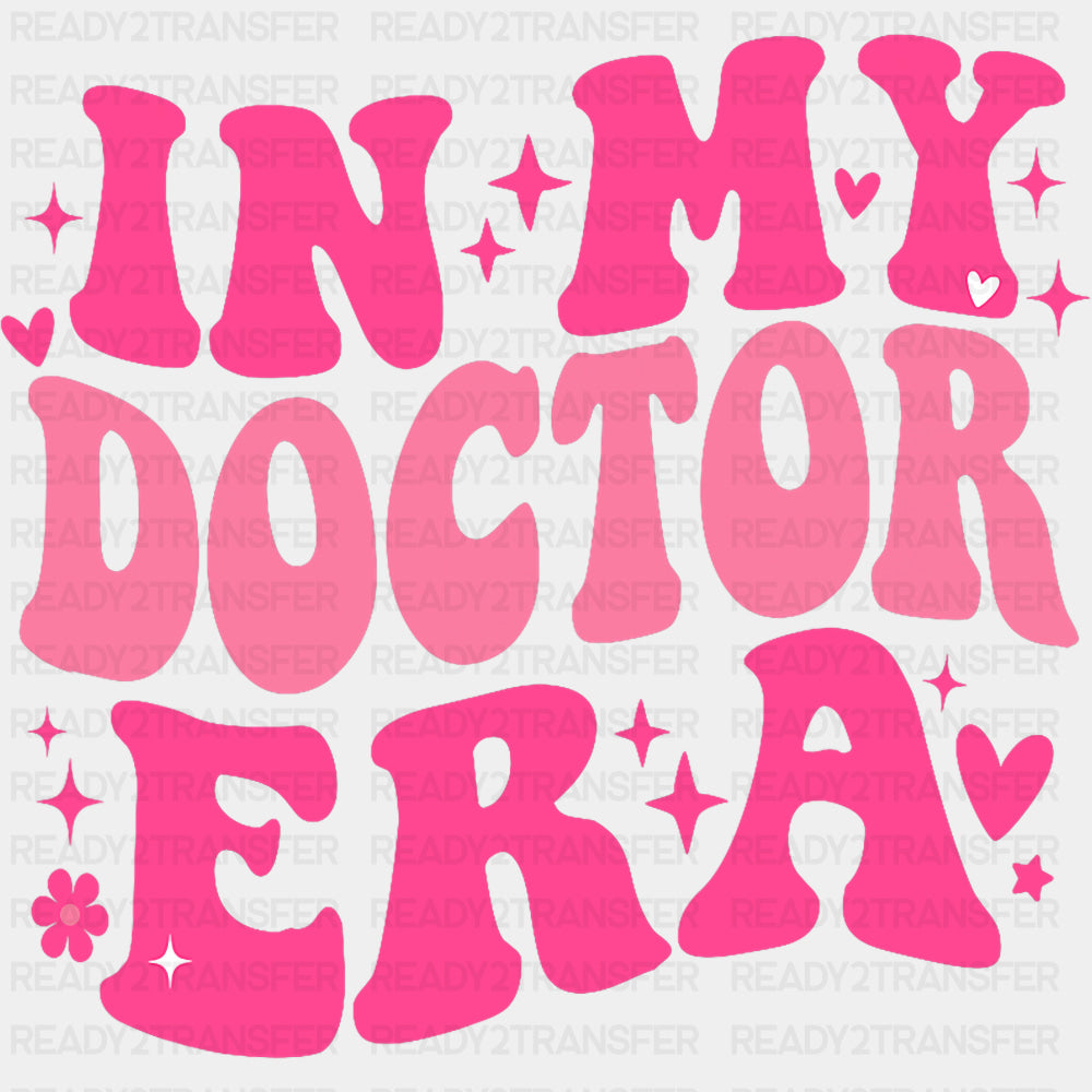 In My Doctor Era Pink Retro - Medical School DTF Transfers ready2transfer