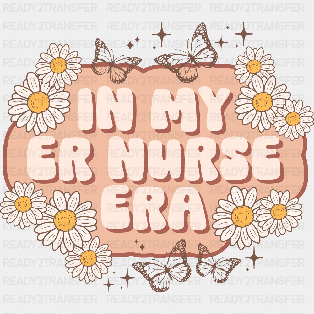 In My ER Nurse Era Daisies - ER Nurse DTF Transfers ready2transfer