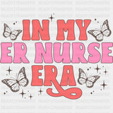 In My ER Nurse Era - ER Nurse DTF Transfers ready2transfer