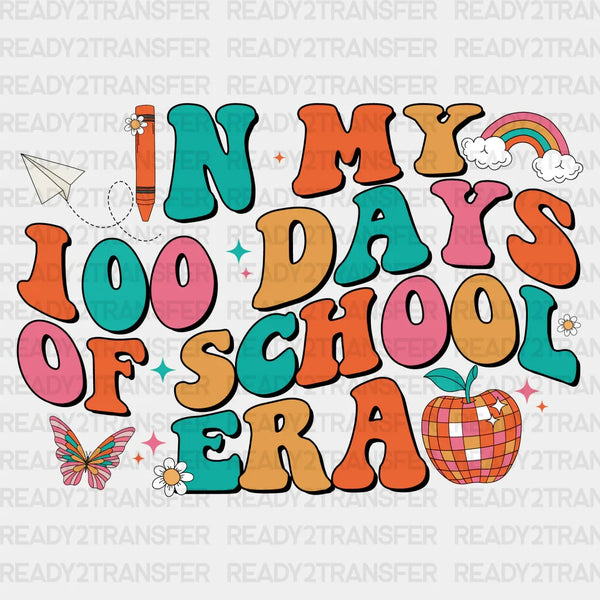IN MY ERA 100 DAYS OF SCHOOL DTF Transfer