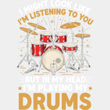 In My Head I'm Playing My Drums - Music DTF Transfers ready2transfer Light Color Design (See Imaging)
