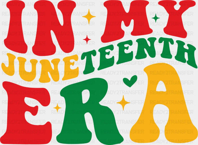 In My Juneteenth Era - Juneteenth DTF Transfer