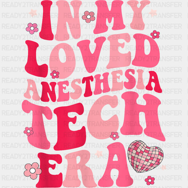 In My Loved Anesthesia Tech Era - CRNA Nurse DTF Transfers