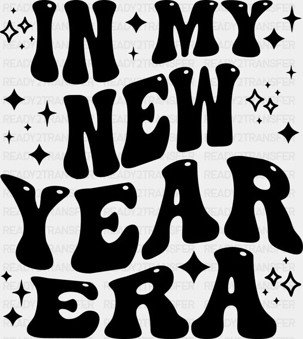 In My New Year Era - New Year DTF heat transfer