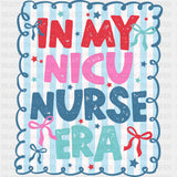 In My NICU Nurse Era, Blue & White Stripes - NICU Nurse DTF Transfers ready2transfer