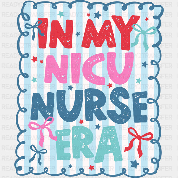 In My NICU Nurse Era, Blue & White Stripes - NICU Nurse DTF Transfers