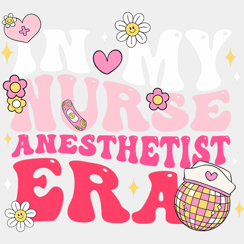 In My Nurse Anesthetist Era - CRNA Nurse DTF Transfers ready2transfer Light Color Design (See Imaging)