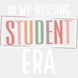 In My Nursing Student Era - Nurse DTF Transfers ready2transfer Light Color Design (See Imaging)