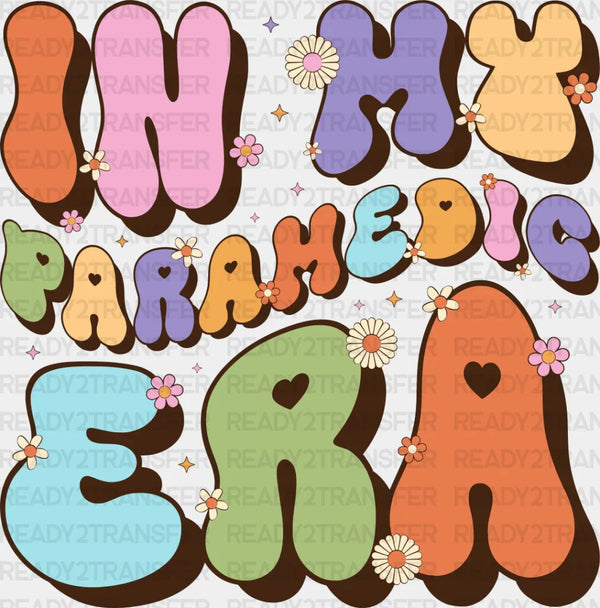 In My Paramedic Era Colorful - EMT DTF Transfer