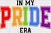 In My Pride Era Pride Month DTF Transfer ready2transfer White