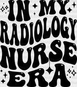 In My Radiology Nurse Era Design - Dtf Transfers Adult Unisex S & M (10’’) / Black