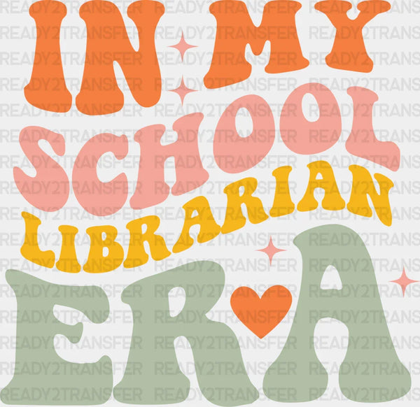 In My School Librarian Era Design - Librarian DTF heat transfer