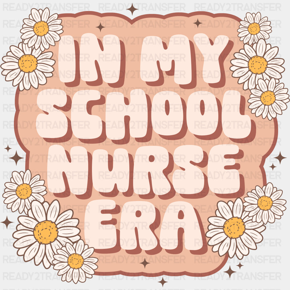 In My School Nurse Era, Daisies - School Nurse DTF Transfers ready2transfer