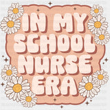 In My School Nurse Era, Daisies - School Nurse DTF Transfers ready2transfer